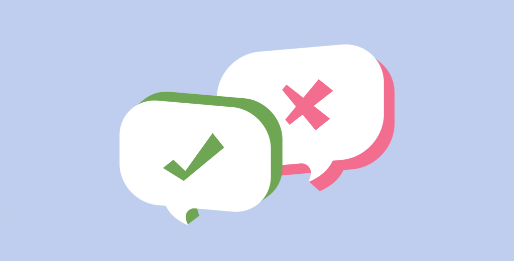 Cartoon image of text bubbles; one is is outlined in green with a checkmark inside and the other is outlined in red with an x inside